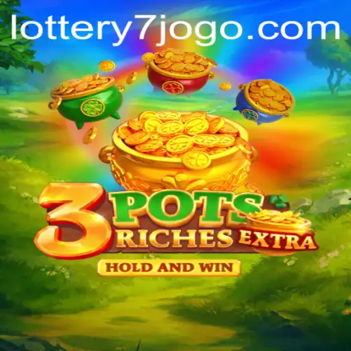 The Exciting World of 3potsExtra: Unveiling the Rules and Thrills of lottery7